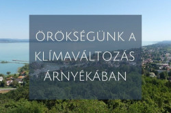 Örökségünk a klímaváltozás árnyékában